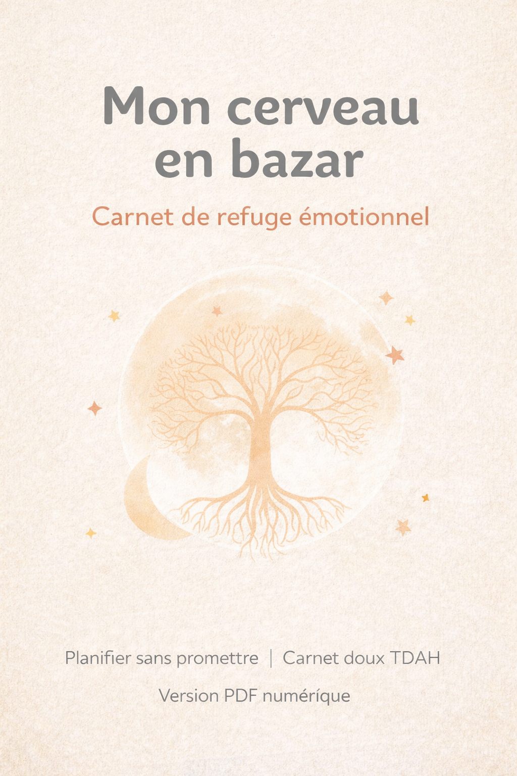 Mon cerveau en bazar - Carnet de refuge émotionnel